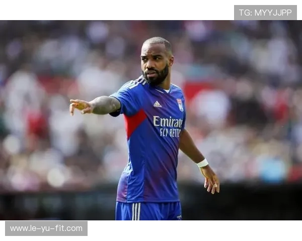 拉卡泽特领跑法甲射手榜,火力持续爆发 拉卡泽特领跑法甲射手榜,火力持续爆发